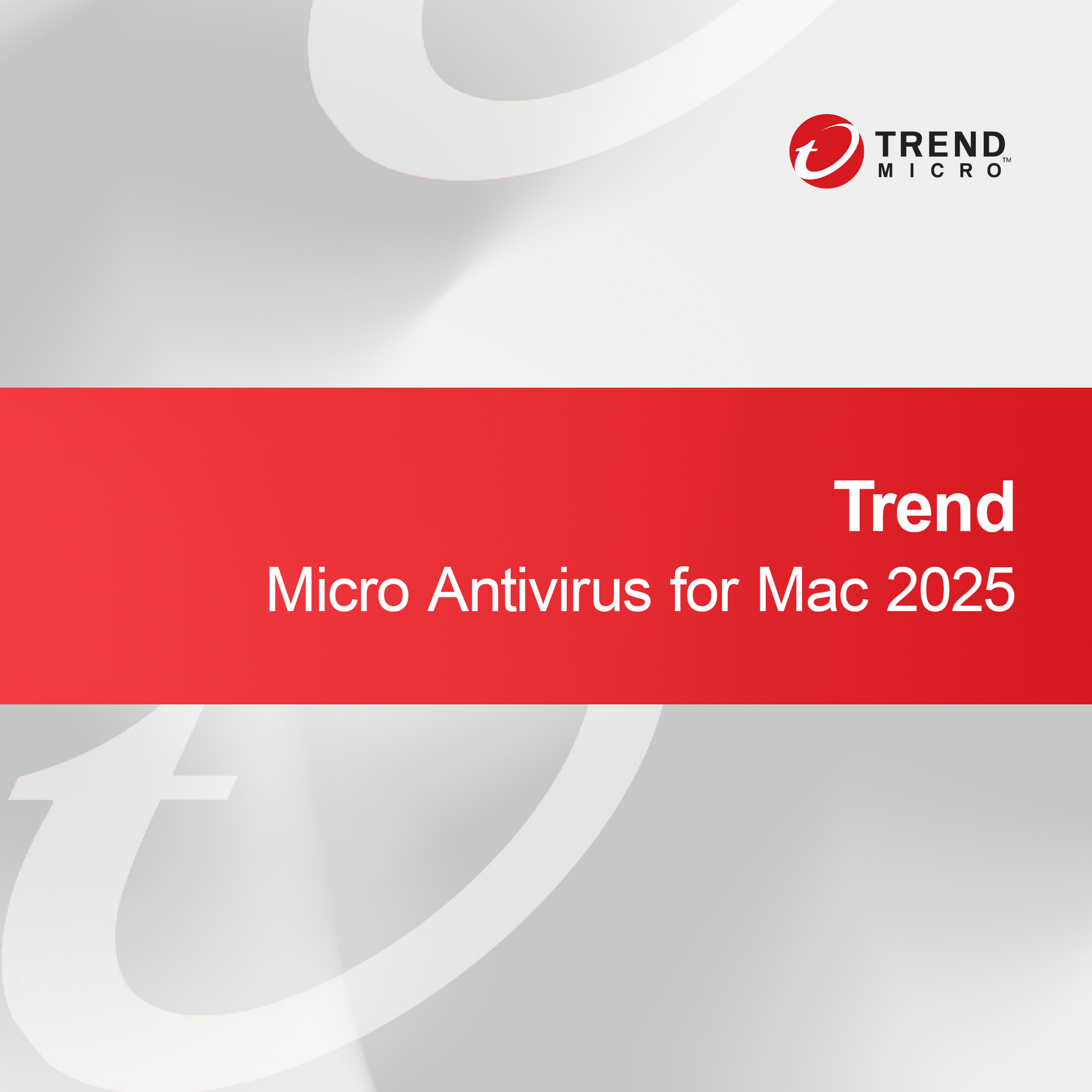 Trend Micro Antivirus for Mac 2025